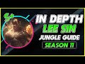 HOW TO MASTER LEE SIN JUNGLE | Season 11 Lee Sin In Depth Guide