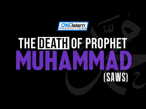The Death Of The Prophet ﷺ (VERY EMOTIONAL)