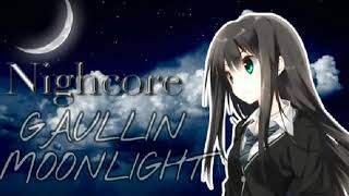 NIGHTCORE GAULLIN-MOONLIGHT
