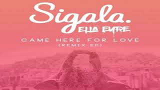 Sigala, Ella Eyre - Came Here for Love (Calvo Remix)