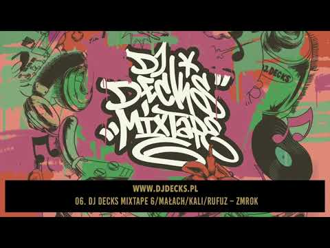 06.Dj Decks Mixtape 6/Małach/Kali/Rufuz-Zmrok