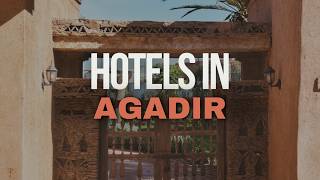 5 Best Hotels in Agadir | Where to Stay in Agadir 🇲🇦