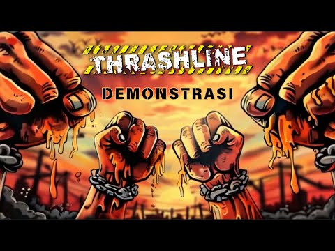 Thrashline - Demonstrasi | Animasi Video Lirik