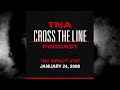 TNA Cross The Line Podcast Ep. #341: TNA iMPACT! #187 - 1/24/08: You Will Never Forget Samoa Joe