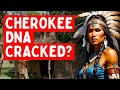 Why Cherokee DNA Is The STRANGEST In The World