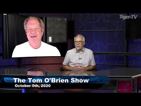 October 5th, Tom O'Brien Show on TFNN - 2020