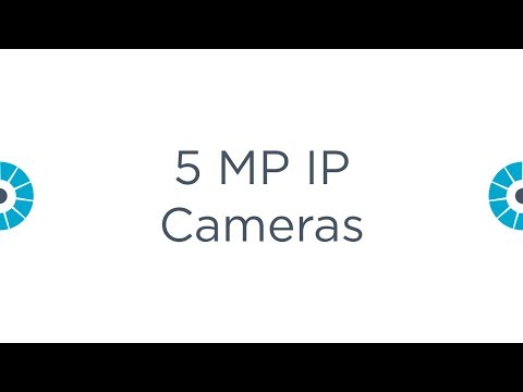 Alibi 5 MP IP Video Security Cameras