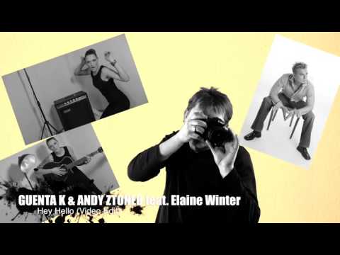 GUENTA K & ANDY ZTONED feat  Elaine Winter - Hey Hello (Official Video)