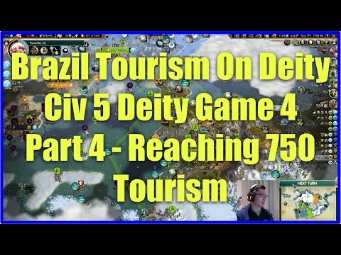 Civ 5 Deity Game 4 - Brazil Tourism On Deity [Part 4]: Reaching 750 Tourism!