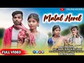 MATAL HEREL FULL VIDEO NEW SANTHALI VIDEO 2024 NAMITA RAM ONLINE MURMU