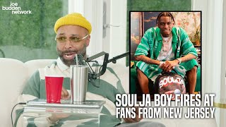 Soulja Boy FIRES AT Fans From New Jersey | Joe Budden Responds
