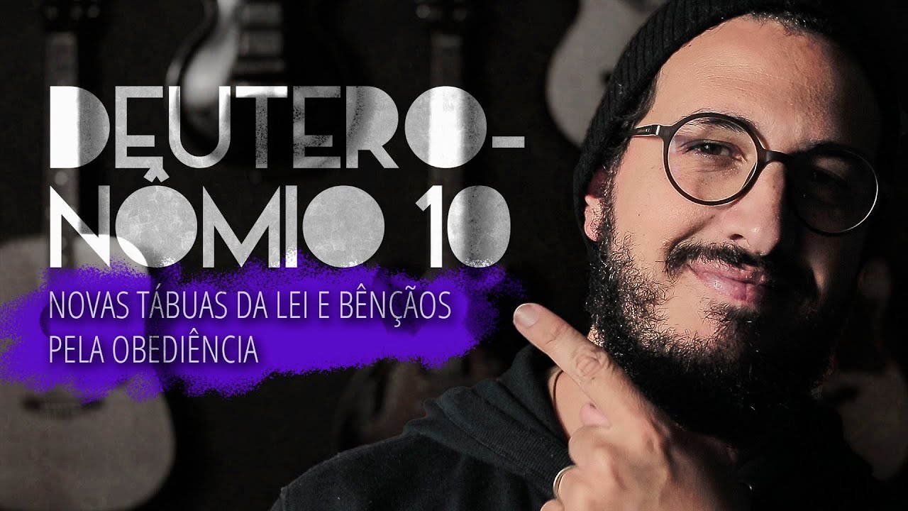 Deuteronômio 10 | Novas Tábuas da Lei e Bênçãos pela Obediência