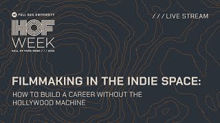 Filmmaking in the Indie Space: How to Build a Career without the Hollywood Machine | Full Sail