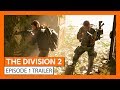 OFFICIËLE THE DIVISION 2 - EPISODE 1 TRAILER