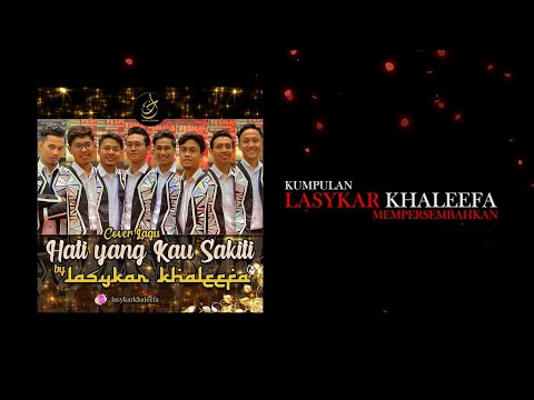 Lasykar Khaleefa UKM- Hati Yang Kau Sakiti (Rossa)| Official Cover Video With Lyrics | Versi Lelaki