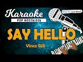 Karaoke SAY HELLO Vince Gill