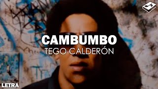 Tego Calderón - Cambumbo (Letra) | SONGBOOK