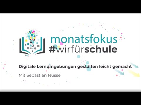 #wirfürschule | 4. Monatsfokus - Digitale Lernumgebungen gestalten leicht gemacht