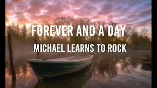 Forever And A Day Lyrics - Michael Learns To Rock