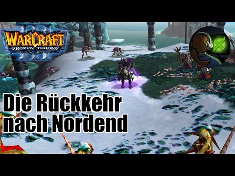 Die Rückkehr nach Nordend - WarCraft 3 TFT EP04 - Das Vermächtnis der Verdammten
