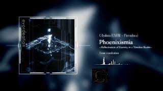 Phoenixismia ~Hallucination of Eternity in a Timeless Realm~