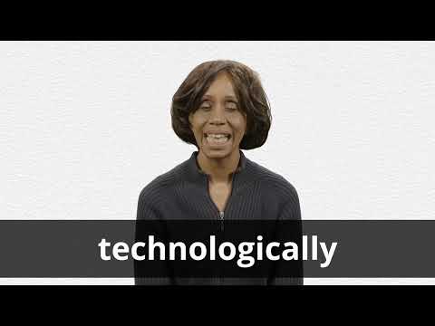 TECHNOLOGICALLY definition in American English | Collins English Dictionary