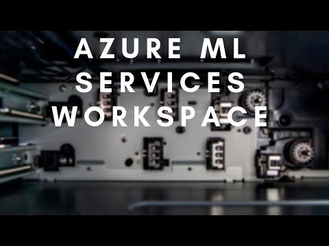 Azure Machine Learning Service Course – Workspace, AutoML & Model Deployment