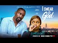 I SWEAR TO GOD BIMBO ADEMOYE ESO DIKE SYMON OKO AUDREY HARRISON Latest 2026 Nigerian Movie
