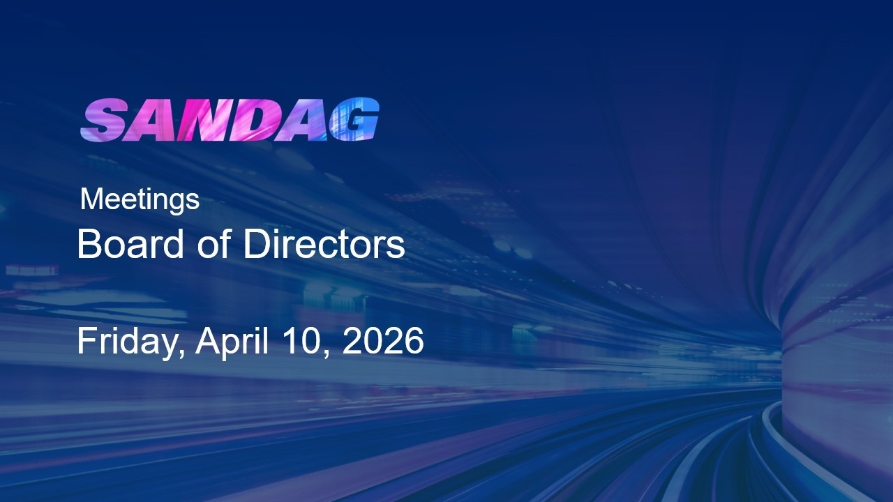 SANDAG Board of Directors​–Friday, April 10, 2026​