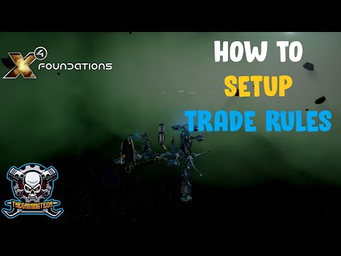 X4 Foundations - How to setup and use trade rules