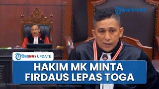 Detik-detik Hakim MK Hentikan Firdaus Oiwibodi Sidang: Jangan Pakai Toga Anda Bukan Advokat Hari Ini