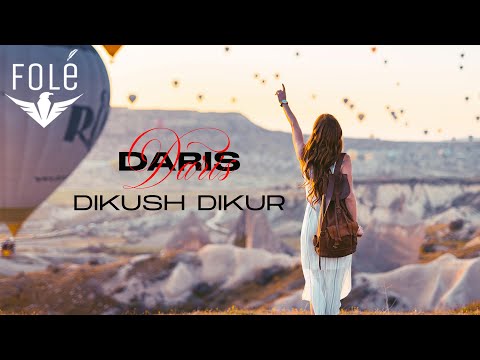 DARIS - DIKUSH DIKUR