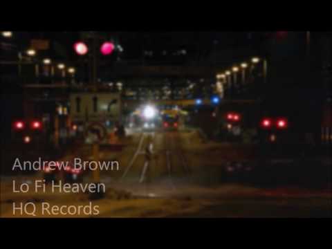 [Lo-Fi Hip-Hop Beat, Jazzy] Andrew Brown - lo fi heaven (Chill-Hop Instrumental 2017)