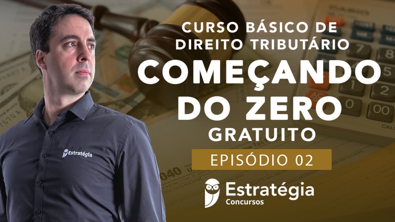 Curso Básico de Direito Tributário: Começando do Zero - Prof. Fernando Maurício - Ep. 02