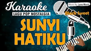 Download lagu Karaoke SUNYI HATIKU - Black Sweet //  Music By Lanno Mbauth mp3