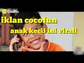 Iklan Cocofun Anak Kecil Bocah CocofunVIRAL