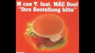 M cee T. Feat. MÄC Doof - "Ihre Bestellung Bitte" (Fürs Radio)