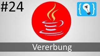 Java Tutorial Deutsch (German) [24/24] - Vererbung