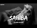 Sahiba Aditya Rikhari Ankita Chhetri Slowed Reverb