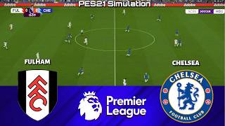 🔴 LIVE | Fulham vs Chelsea | Premier League 2026/2027 | PES 21 Simulation
