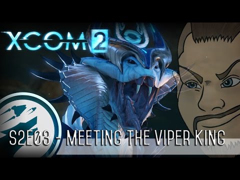 ♛ XCOM 2: S2E03 - Meeting the Viper King