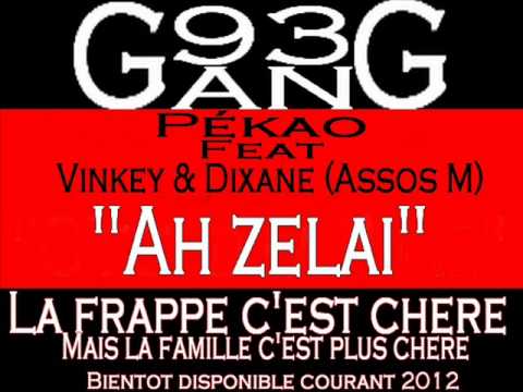 93Gang ( Pékao ) ft Vinkey & Dixane ( Assos M ) - Ah zelai