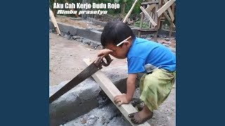 Download lagu Aku Cah Kerjo Dudu Rojo mp3