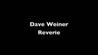 Dave Weiner- Reverie