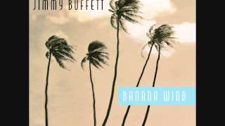 Banana Wind - Jimmy Buffett