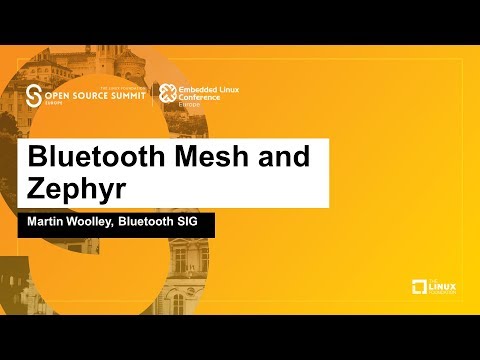 Bluetooth Mesh and Zephyr - Martin Woolley, Bluetooth SIG