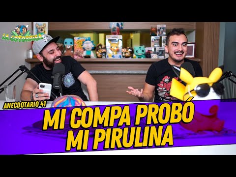 La Cotorrisa - Anecdotario 41 - Mi compa probó mi pirulina