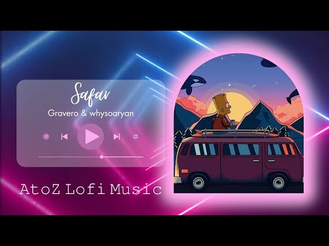 Safar (LOFI) Song Slowed And Reverb | #𝙰𝚝𝚘𝚉𝙻𝚘𝚏𝚒𝙼𝚞𝚜𝚒𝚌 | Gravero, whysoaryan #lofi #safar