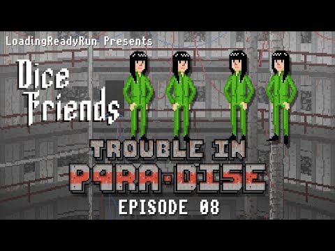Dice Friends - Trouble in P4RA-DI5E Ep8