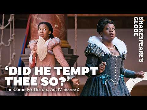 Has her husband gone mad? | Act IV scene 2 | The Comedy of Errors (2024) | Shakespeare's Globe